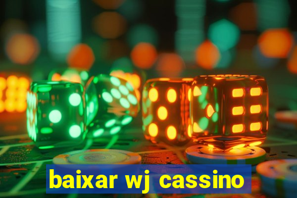 baixar wj cassino